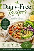 Dairy-Free Recipes: The Complete Digital Cookbook