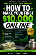 How to Make Your First $10,000 Online – Beginner's Roadmap